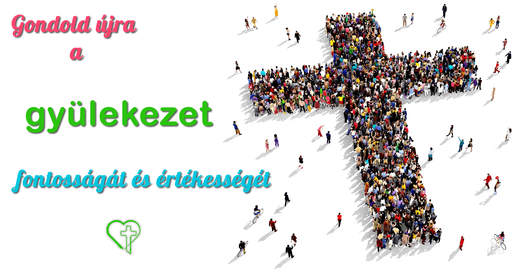 Gondold újra a gyülekezetbe járás értékességét